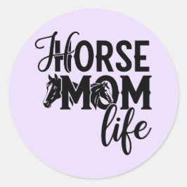 Pegatina Redonda Vida de Mamá de Caballo