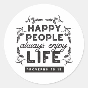 Pegatina Redonda Vida Feliz con Fe – Proverbios 15:15 Arte