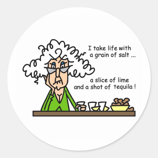 Pegatina Redonda Vida y humor tequila (Anverso)