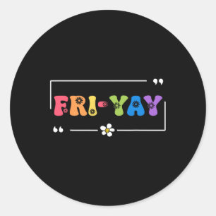 Pegatina Redonda Viernes Feliz Viernes Divertido Fin de Semana Maes