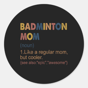 Pegatina Redonda Viñeta Badminton Mamá Definición Badminton Mamá Pa