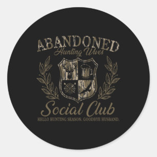Pegatina Redonda Vintage Abyndoned Hunting Wives Club Social Huntin