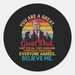 Pegatina Redonda Vintage Eres Un Gran Padre Apoya A Trump Fa