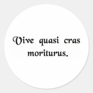 Pegatina Redonda Vive como si fueras a morir mañana.