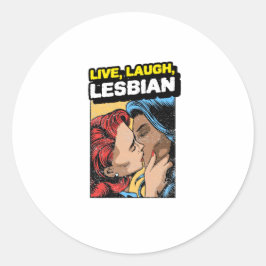 Pegatina Redonda Vive Ríe Lesbiana