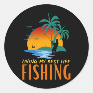 Pegatina Redonda Viviendo Mi Mejor Vida Vivo Para Pescar Y Pescar P