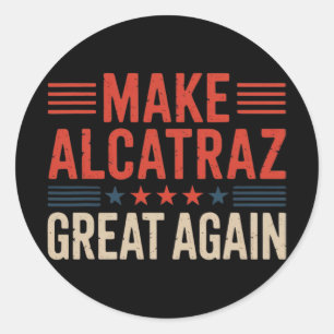 Pegatina Redonda Volver a hacer grande a Alcatraz Trump 6