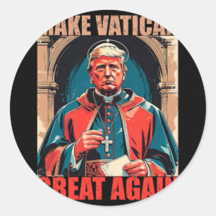 Pegatina Redonda Volver a hacer grande al Vaticano - Meme del Papa