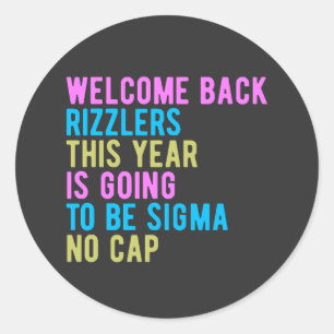 Pegatina Redonda Volver Al Colegio Bienvenida Rizzlers Sigma No Cap