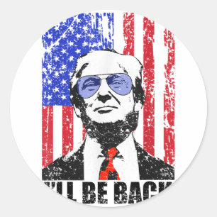 Pegatina Redonda Volveré a la curiosa cita de Trump 2024 4 de julio