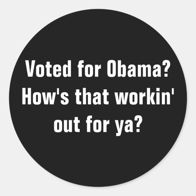 Pegatina Redonda ¿Votado por Obama? ¿Cómo te va eso? (Anverso)