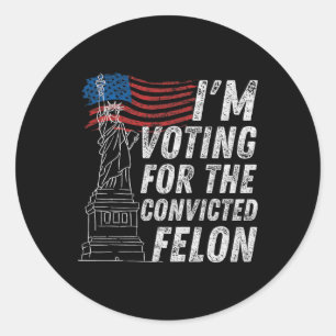 Pegatina Redonda Votar al convicto Felon Funny Pro Trump 2024