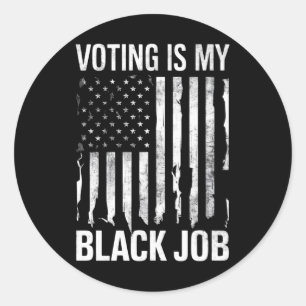 Pegatina Redonda Votar es mi trabajo negro divertida bandera vintag