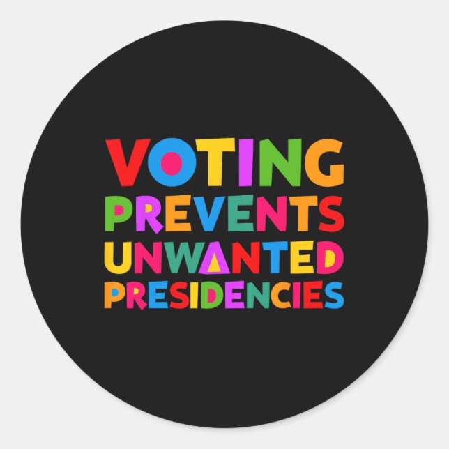 Pegatina Redonda Votar me impide regalos de presidente no deseados (Anverso)