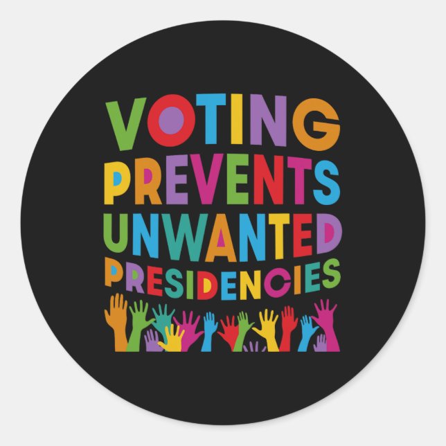 Pegatina Redonda Votar me impide regalos de presidente no deseados (Anverso)