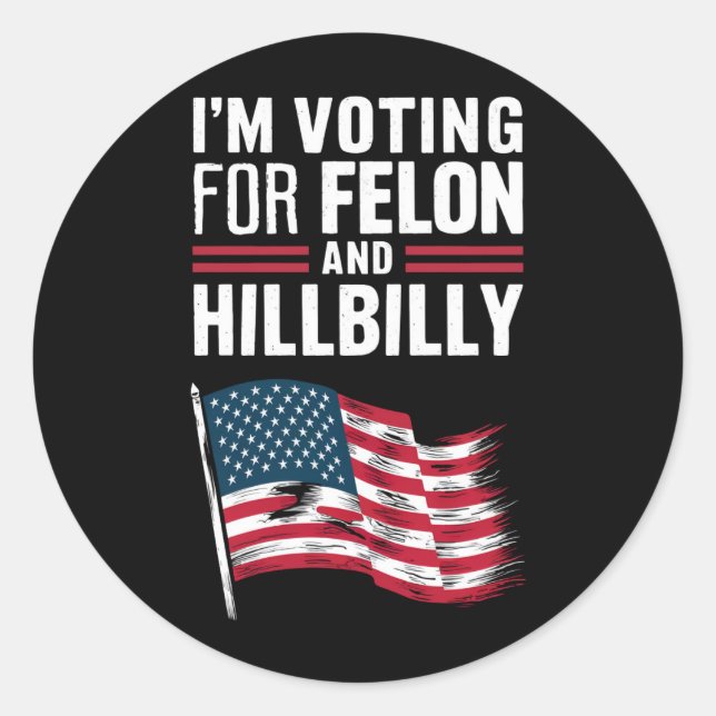 Pegatina Redonda Votaré por Felon y The Hillbilly 2024 Pro (Anverso)