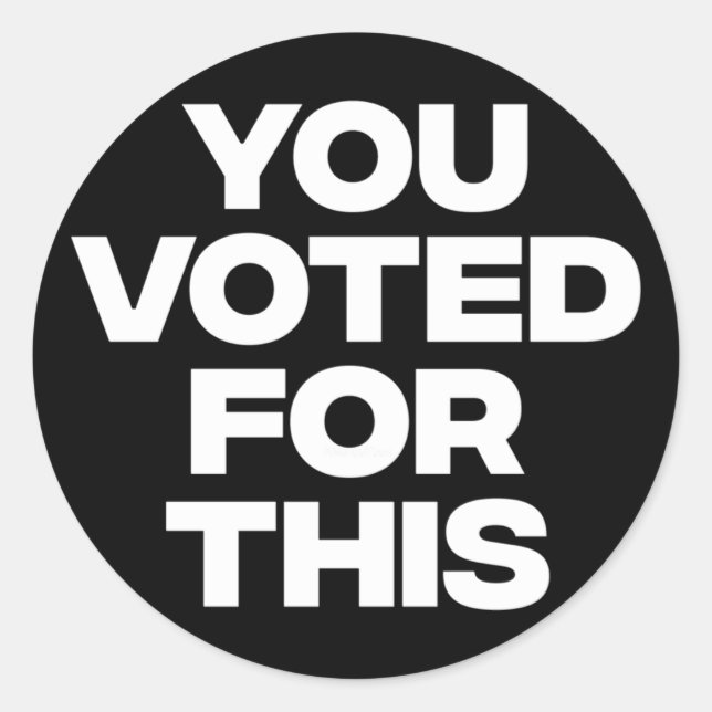 Pegatina Redonda ¡Votaste Por Esto! (Anverso)