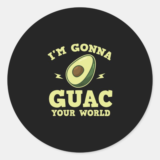 Pegatina Redonda Voy a Guac tu mundo divertido aguacate guacamole (Anverso)