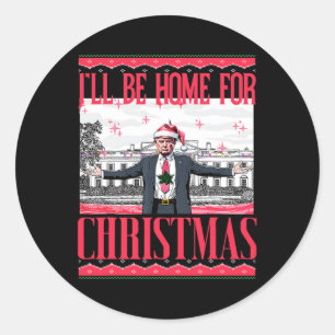 Pegatina Redonda Voy A Ser Casa De Los Navidades Santa Funny Trump
