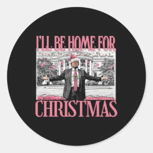 Pegatina Redonda Voy A Ser Casa De Los Navidades Santa Funny Trump 