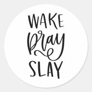 Pegatina Redonda Wake Pray Slay, citas manuscritas,