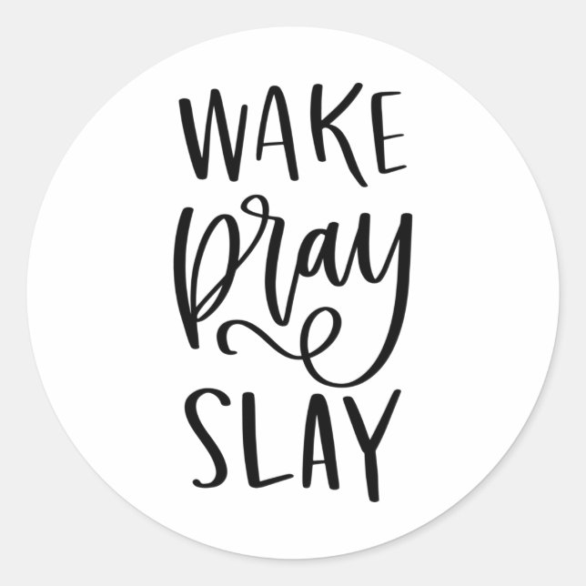 Pegatina Redonda Wake Pray Slay, citas manuscritas, (Anverso)