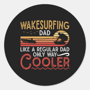 Pegatina Redonda Wakesurfing Dad Cooler Wakeboarder Wakeboard