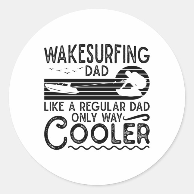 Pegatina Redonda Wakesurfing Dad Cooler Wakeboarding Wakeboarder (Anverso)