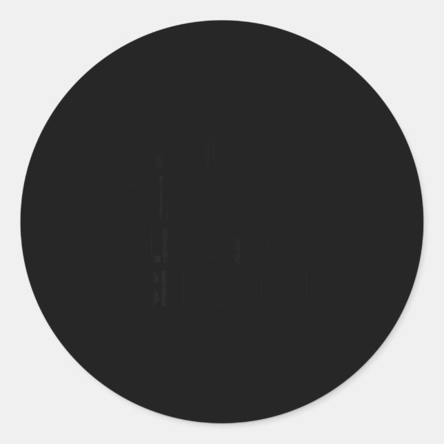 Pegatina Redonda Walk In The Room Like Christian God Sent You Sayin (Anverso)