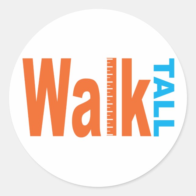 Pegatina Redonda Walk Tall (Anverso)