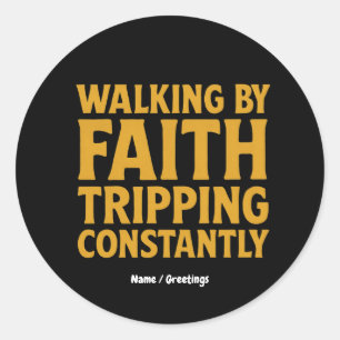Pegatina Redonda Walking By Faith Tripping Cita Constantemente Grac