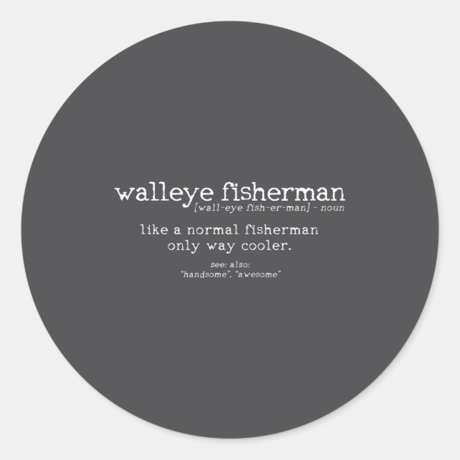 Pegatina Redonda Walleye Fisherman Definition Funny Quote Fishing G (Anverso)