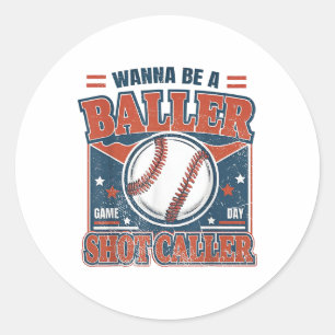 Pegatina Redonda Wanna Be A Baller Shot Caller Retro Baseball