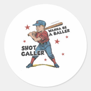 Pegatina Redonda Wanna Be A Byller Shot Caller Retro Game Day Byseb
