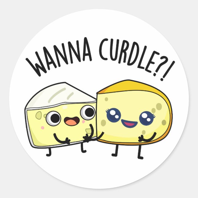 Pegatina Redonda Wanna Curdle Funny Cheese Puns (Anverso)