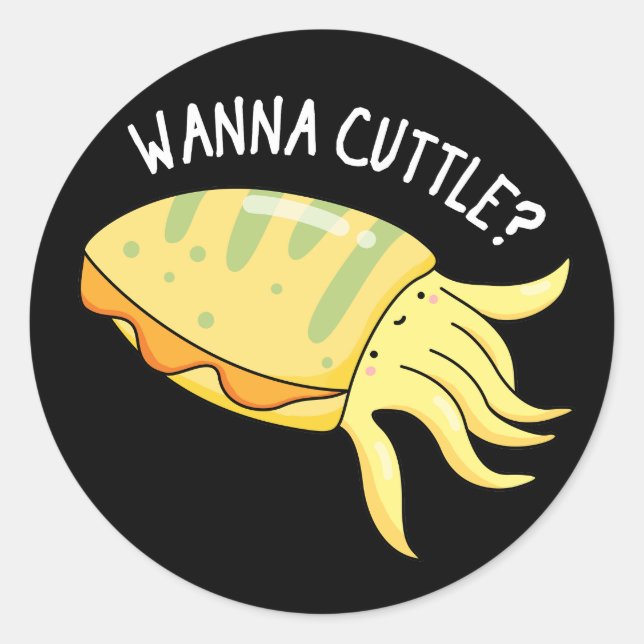 Pegatina Redonda Wanna Cuttle Funny Cuttlefish Pun Dark BG (Anverso)