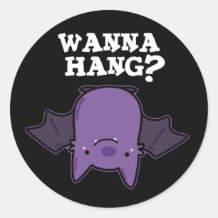 Pegatina Redonda Wanna Hang Funny Animal Bat Pun Dark BG