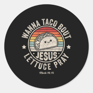 Pegatina Redonda Wanna Taco sobre Jesus Cinco De Mayo Mujeres Hombr