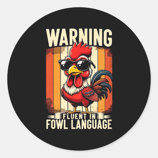 Pegatina Redonda Warning Fluent In Fowl Language Chicken Rooster Fu (Anverso)