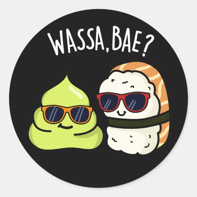 Pegatina Redonda Wassa Bae Funny Food Wasabi Pun Dark BG (Anverso)