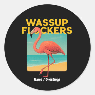 Pegatina Redonda Wassup Flockers Funny Flamingo Retro Beach Cita