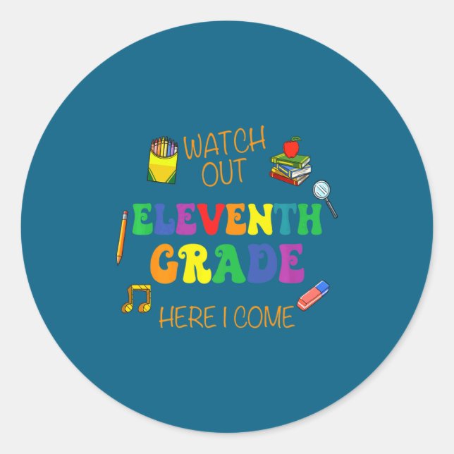 Pegatina Redonda Watch Out Eleventh Grade Here (Anverso)