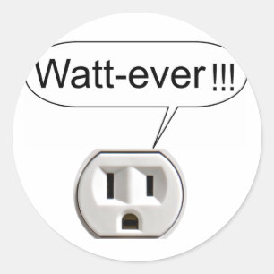 Pegatina Redonda Watt-Ever
