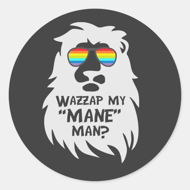Pegatina Redonda Wazzup My Mane Man Lion Animal Cat Rainbow   Pun (Anverso)