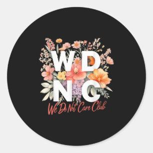 Pegatina Redonda Wdnc No Nos Importa El Diseño Floral Club