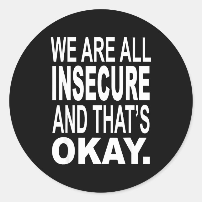 Pegatina Redonda We Are All Inse And That's Okay Funny Quotes  (Anverso)