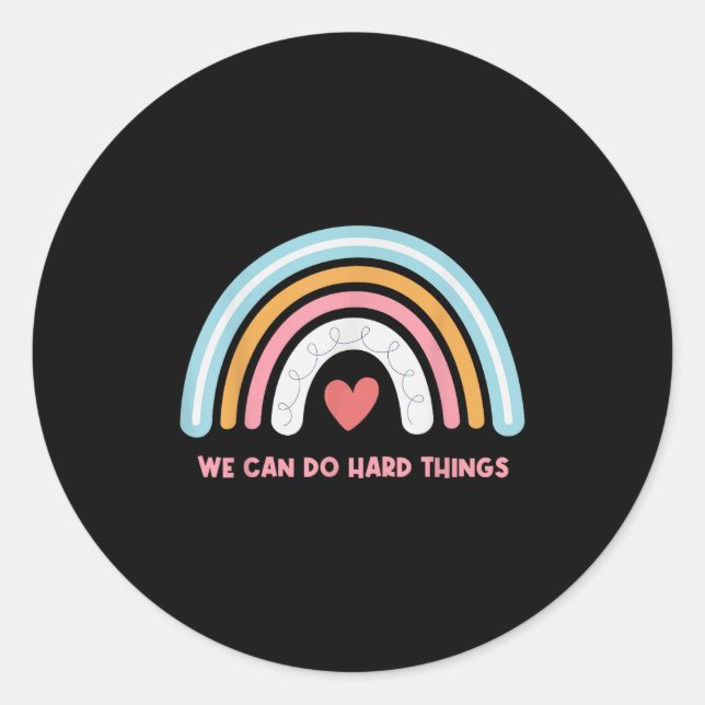 Pegatina Redonda We Can Do Hard Things Motivational Teacher Rainbow (Anverso)