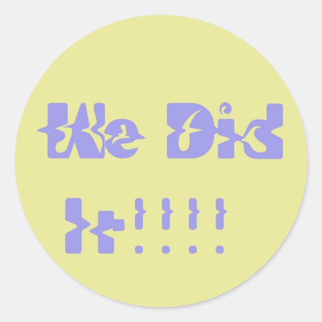 Pegatina Redonda We Did It Purple and Yellow (Anverso)