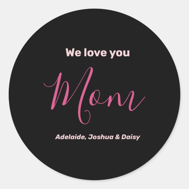 Pegatina Redonda We Love You Mom Nk Minimalist  (Anverso)