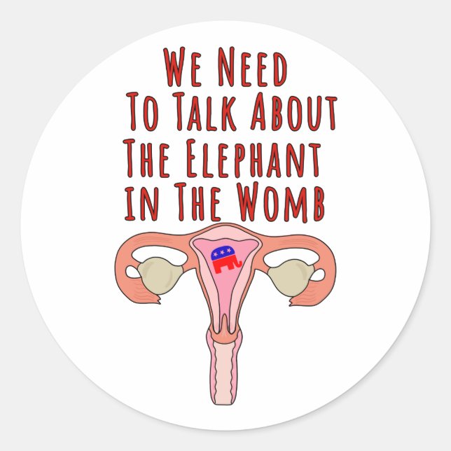 Pegatina Redonda We Need to Talk About The Elephant In The Womb (Anverso)
